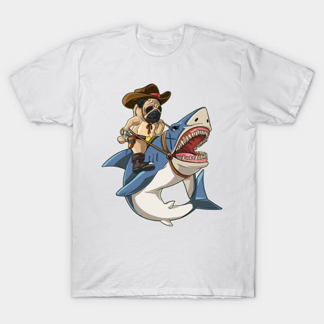 Pug Cowboy Ride Shark Like Boss Funny T-shirt For Lover T-Shirt by darius2019